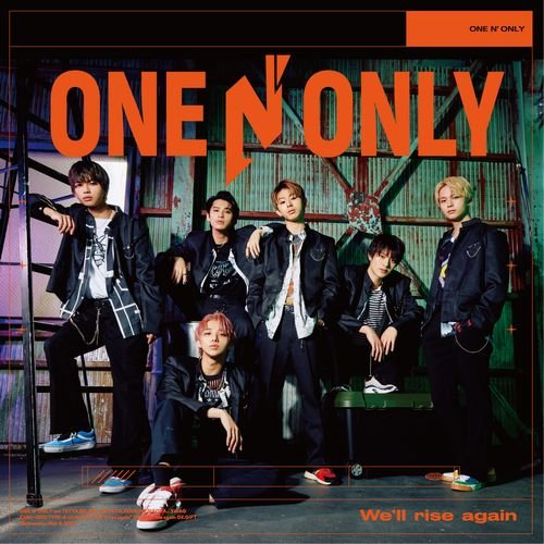 ONE N' ONLY「We'll rise again」 × radio encore | USENの音楽情報